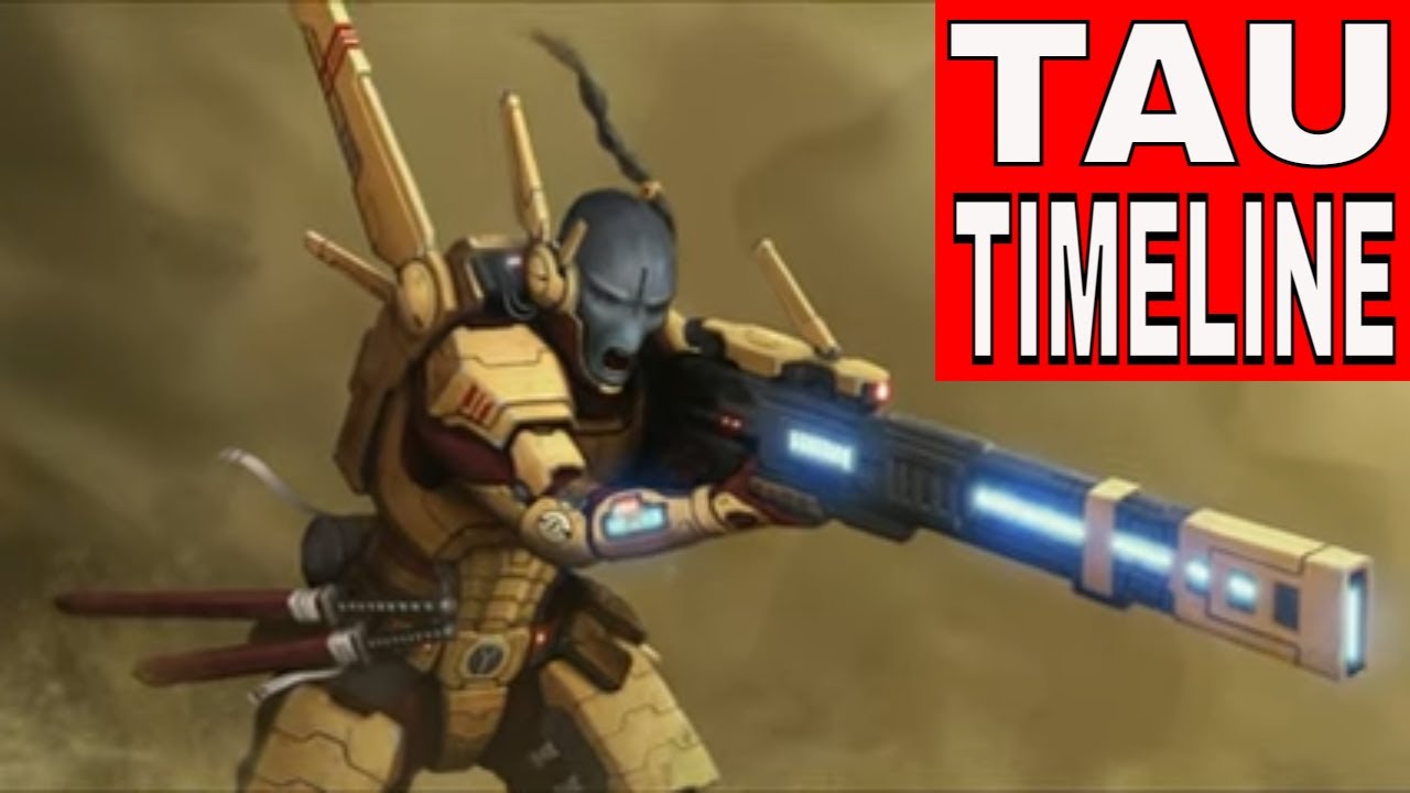TAU TIME LINE IN WARHAMMER 40,000