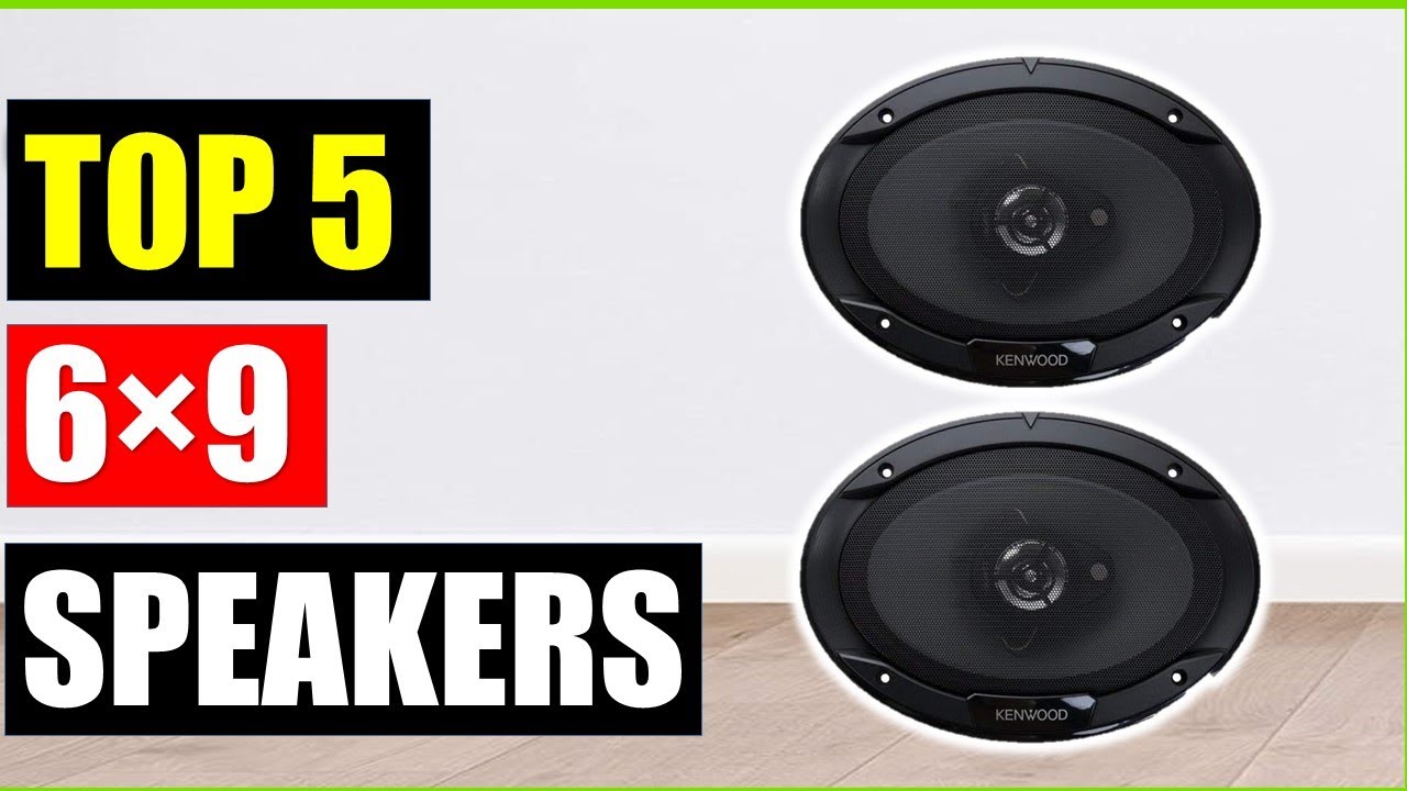 “Top 5 Best 6×9 Car Speakers of (2026) – Best Sound for Any Ride!”