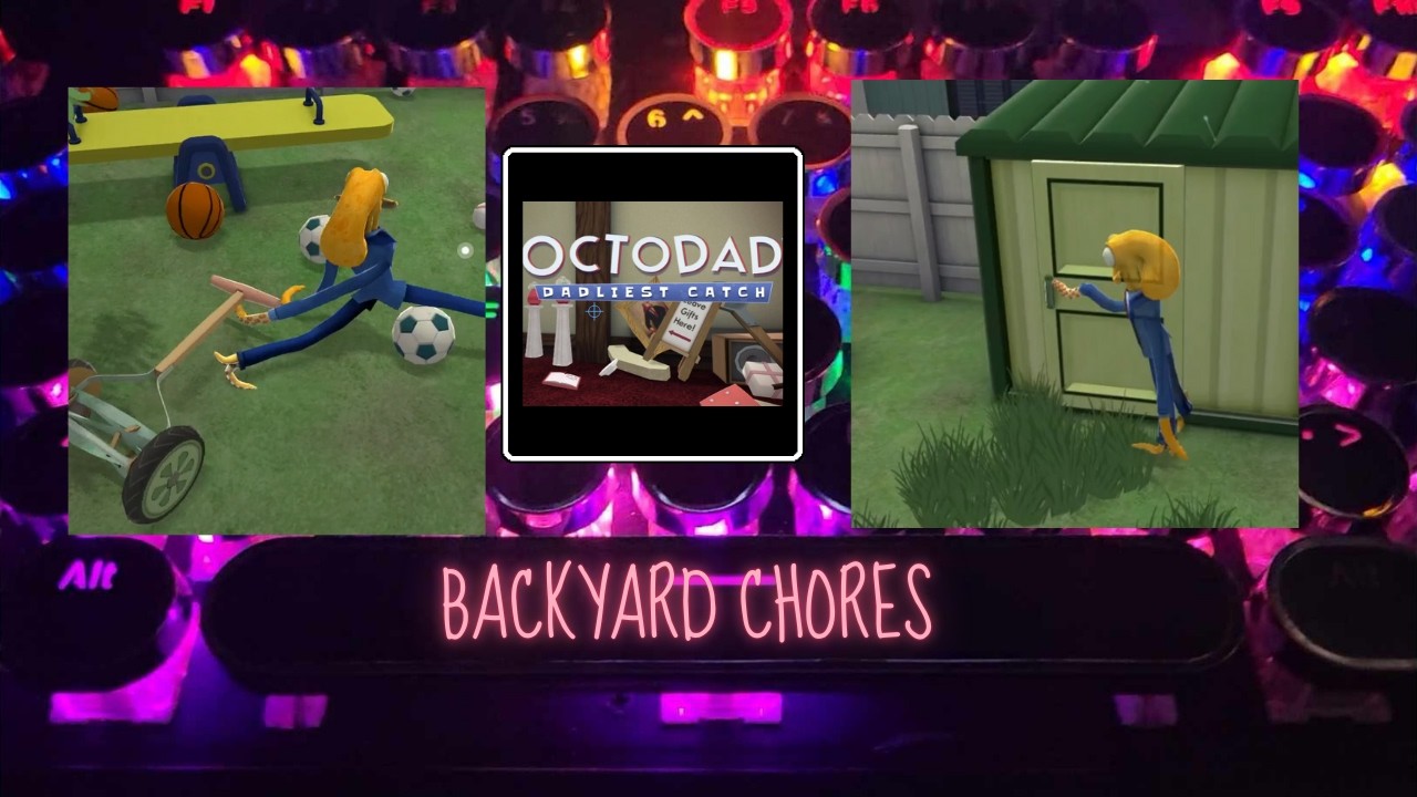 Octodad: Backyard Chores