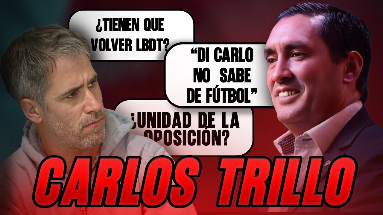 Carlos Trillo SIN FILTRO: Di Carlo, LBDT, oposici&oacute;n y elecciones en River