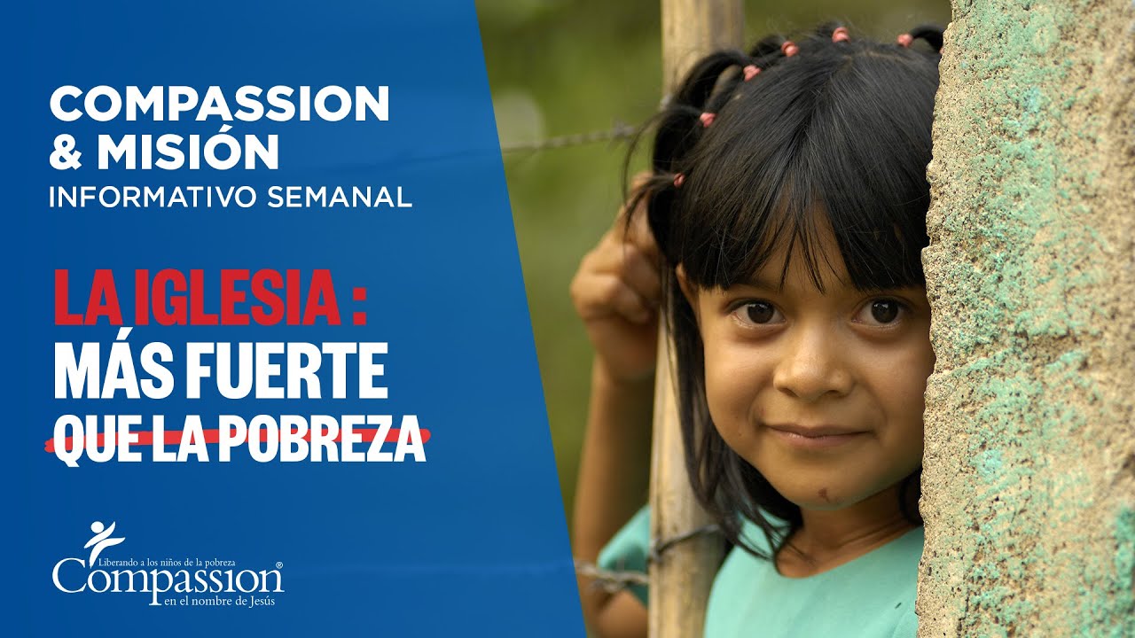 Compassion & Misión: informativo semanal 08 | Compassion España