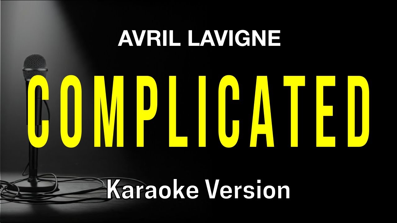 Complicated - Avril Lavigne (Karaoke Version)