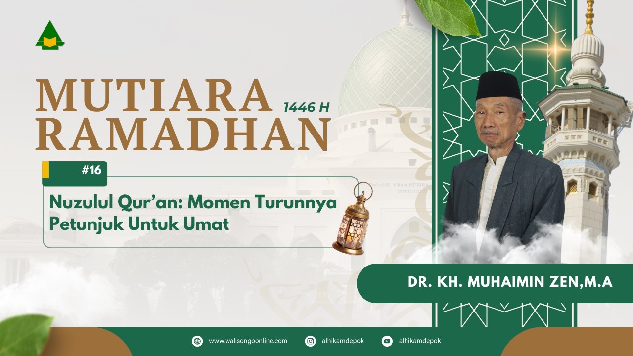 Nuzulul Qur’an: Momen Turunnya Petunjuk Untuk Umat |Mutiara Ramadhan #16 - Dr. KH. Muhaimin Zen, M.A