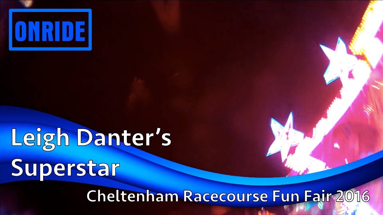 Leigh Danter's Superstar Onride @ Cheltenham Racecourse Fun Fair 2016