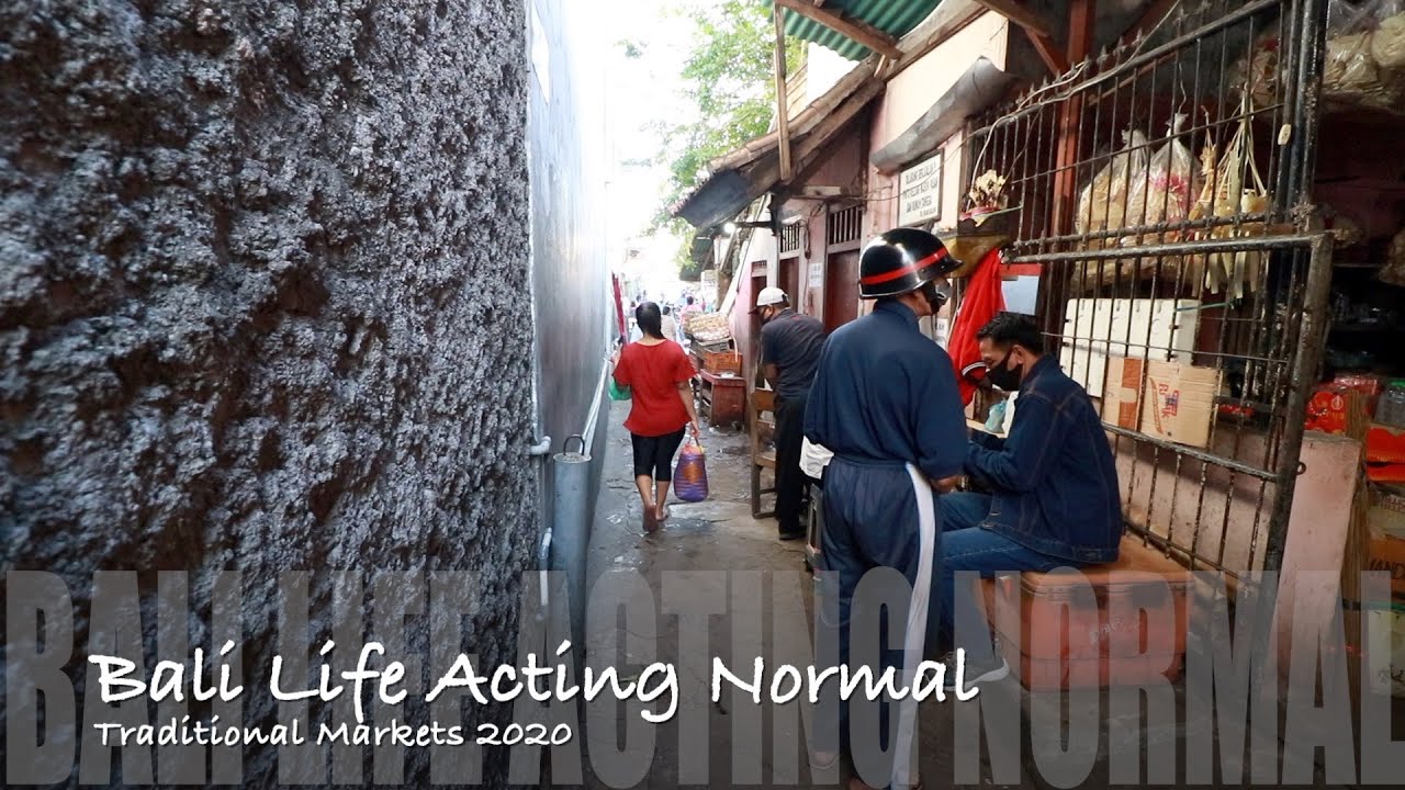Bali Life Acting Normal Traditional Markets July 2020