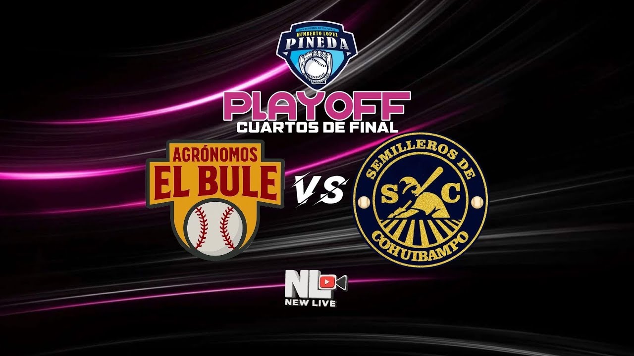 EL BULE 🆚 SEMILLEROS DE COHUIBAMPO (PLAYOFF - Cuartos de Final | J2)