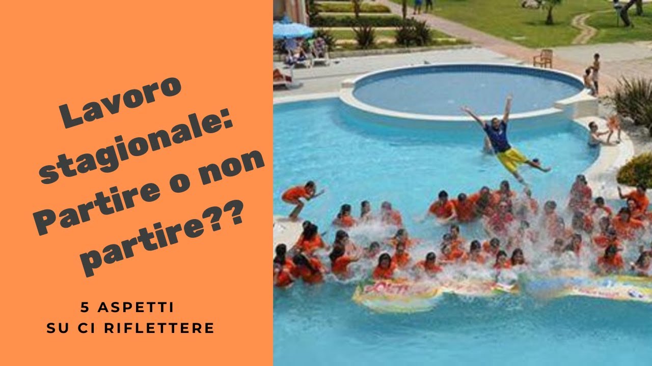 Lavoro stagionale: 5 ASPETTI SU CUI RIFLETTERE prima di candidarsi