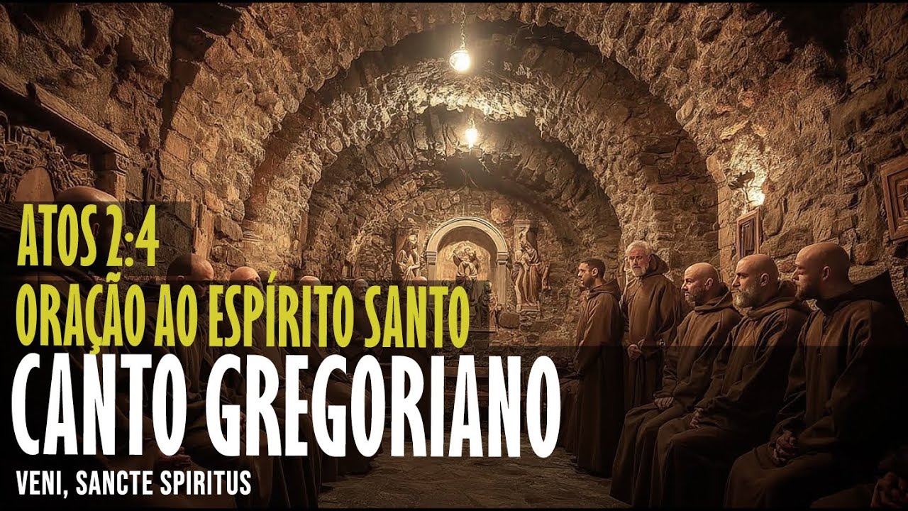 Cantos Gregorianos – Atos 2:4 ✝️ Oração ao Espírito Santo | Veni, Sancte Spiritus