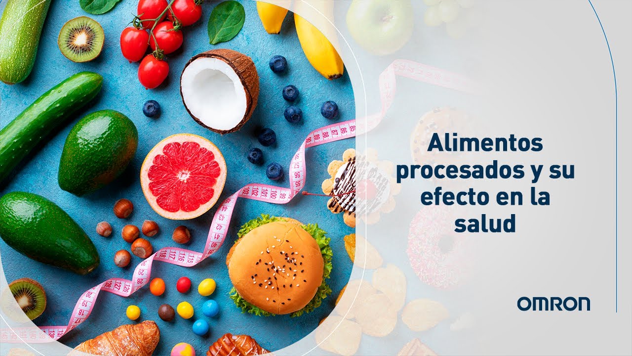 Alimentos procesados y su efecto en la salud