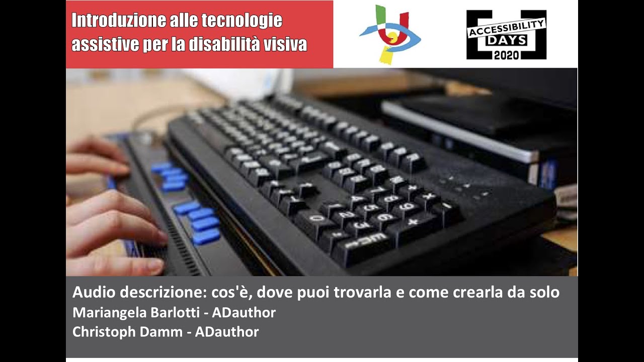 Audio descrizione: cos`&egrave;, dove puoi trovarla e come crearla da solo (M. Barlotti  e C. Damm)