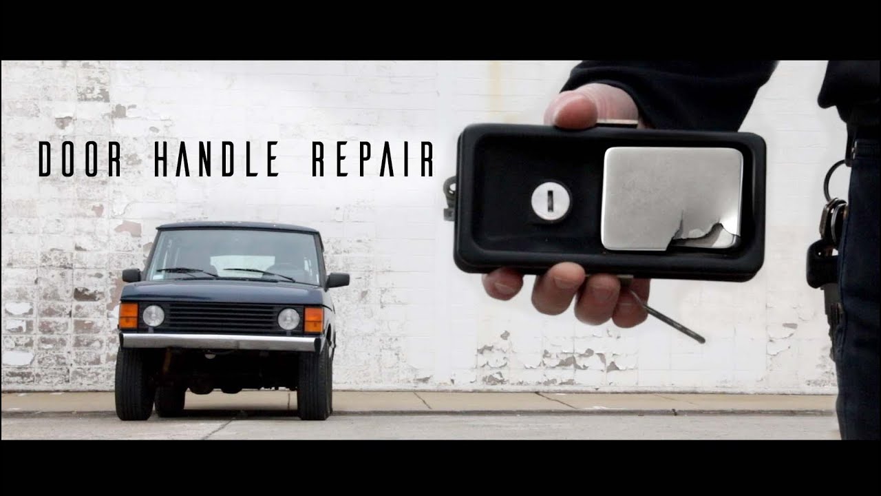Door Handle Repair | Range Rover Classic - EP 26