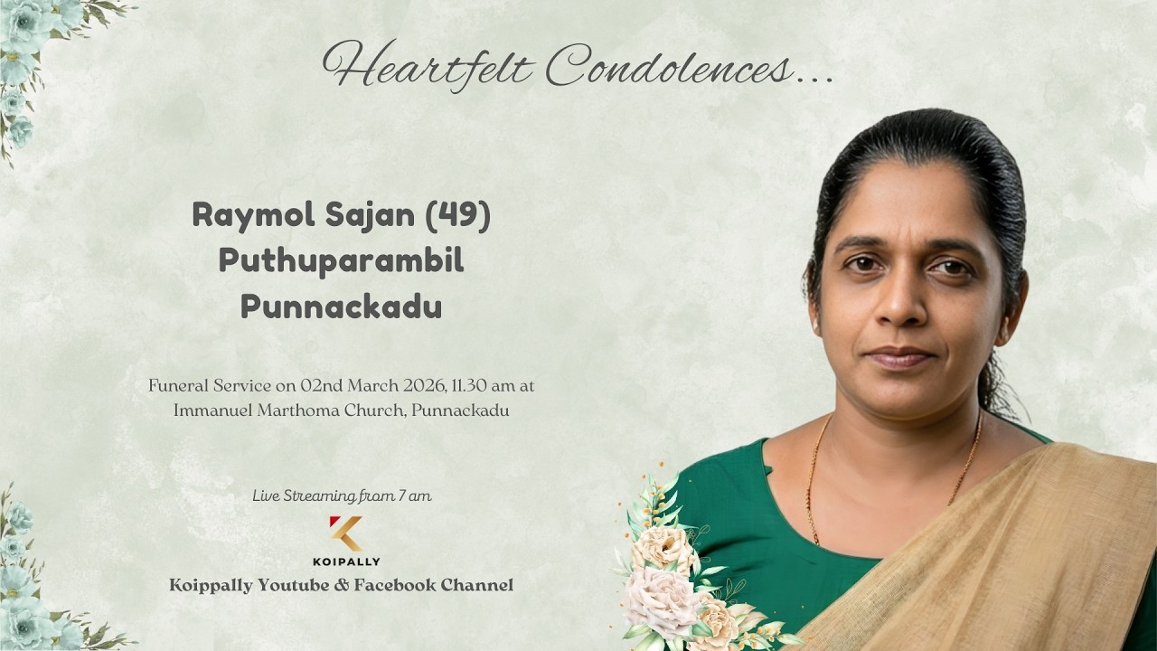 Funeral Service Live Streaming of Raymol Sajan (49), Puthuparambil, Punnackadu