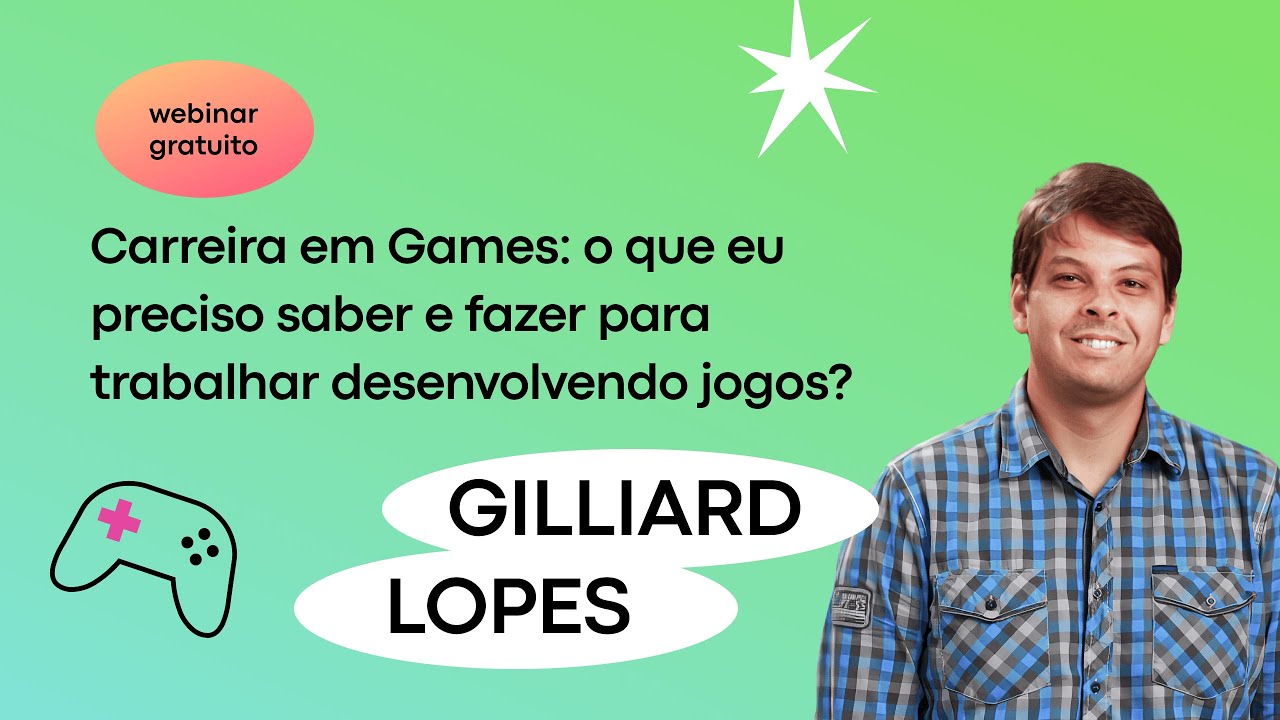 O que eu preciso saber e fazer para trabalhar desenvolvendo jogos? || Mentorama & Gilliard Lopes