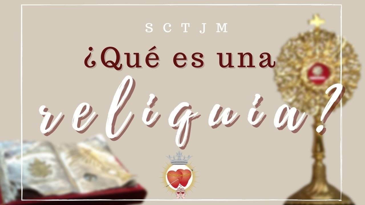 ¿Qué es una reliquia?