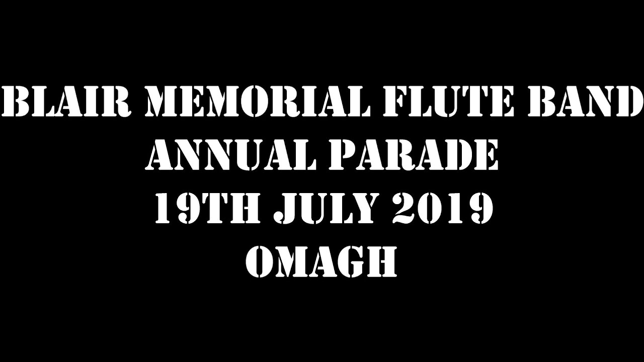 Blair Memorial Flute Band Annual Parade 19th July 2019 (Full Parade)
