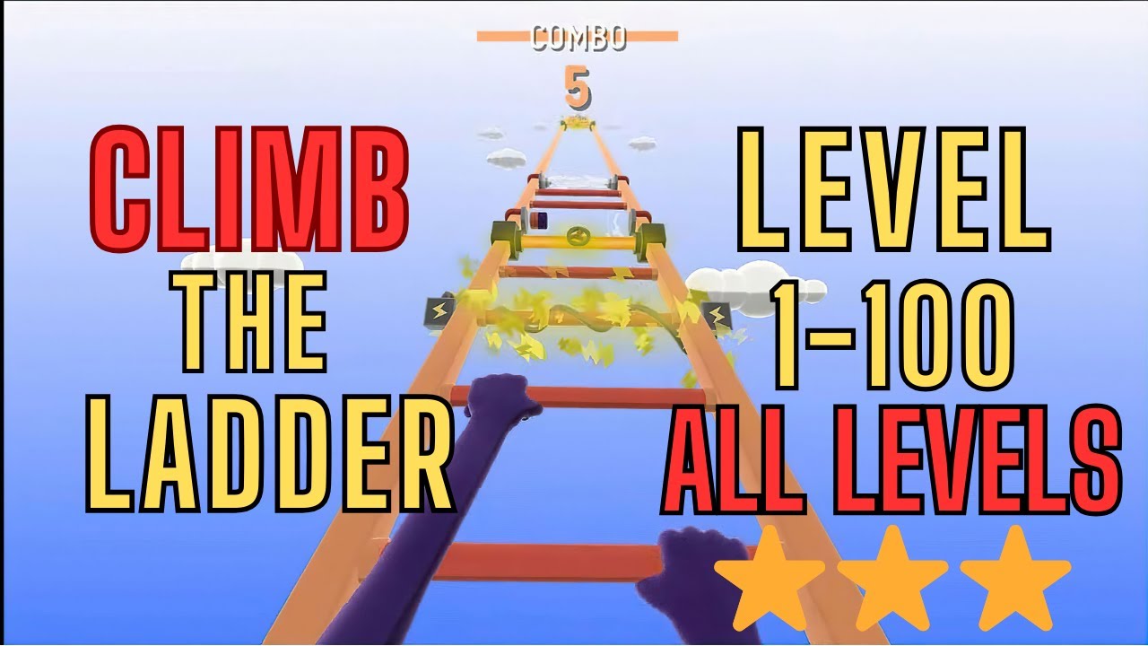 Climb The Ladder - Gameplay Level 1-100 - All Levels Three Stars (Android, iOS)