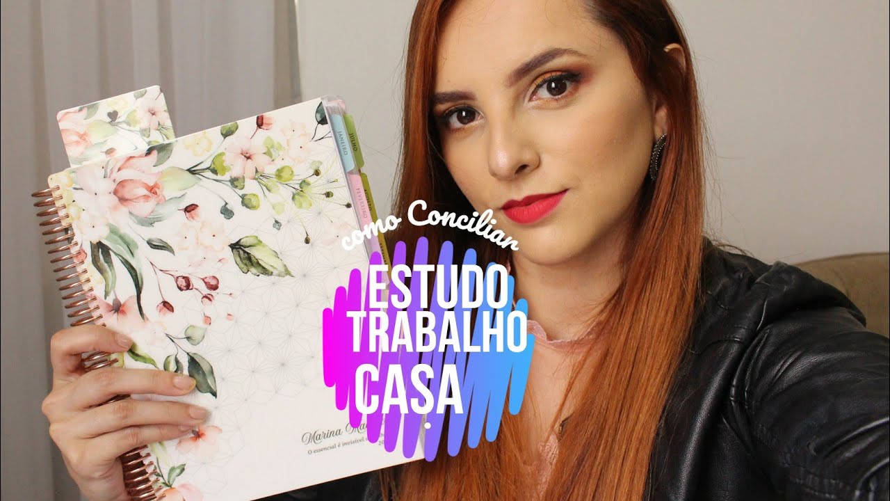 Como conciliar estudos/trabalho/tarefas de casa? (DICAS)