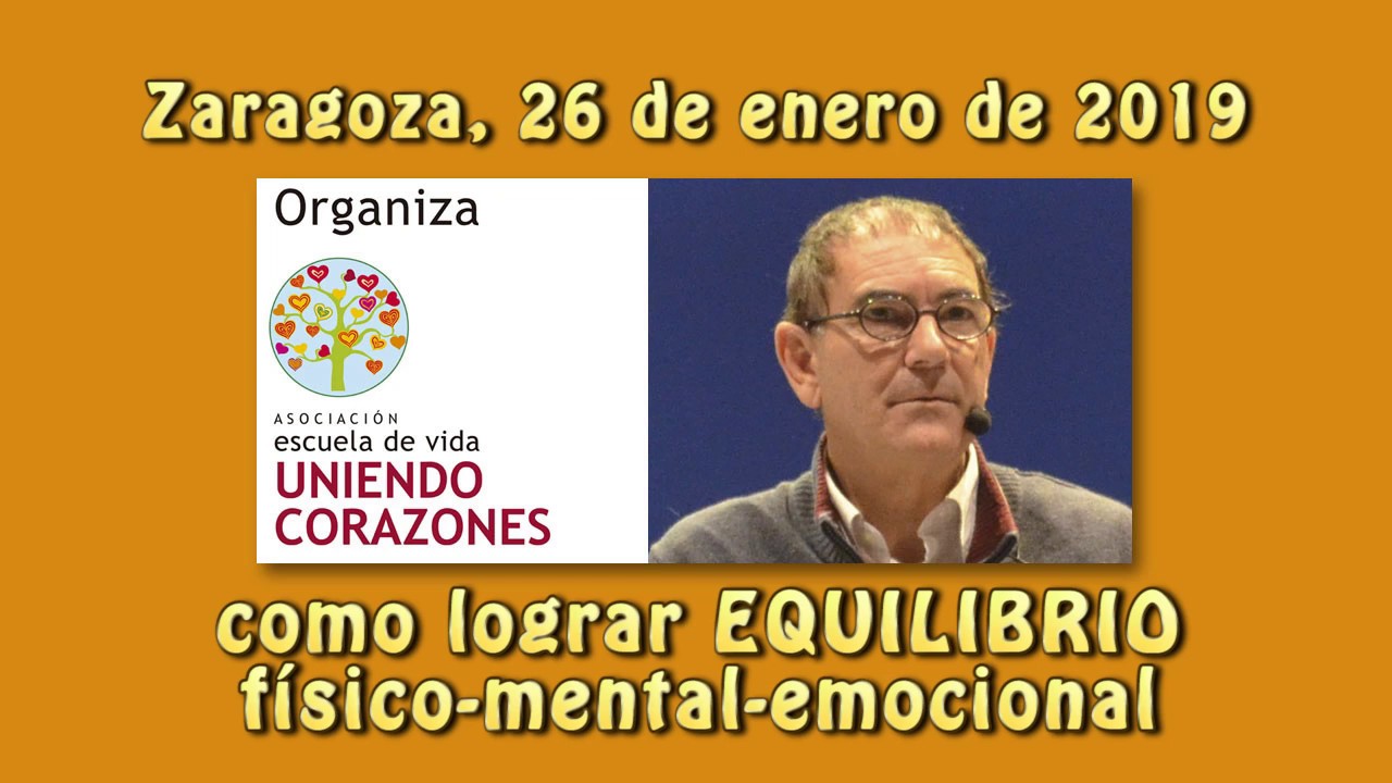 Emilio Carrillo - Zaragoza 2019 - Como lograr EQUILIBRIO físico-mental-emocional