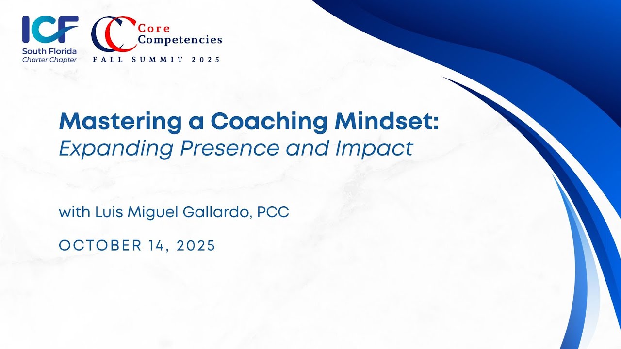 Core Competencies Summit with Luis Miguel Gallardo, PCC