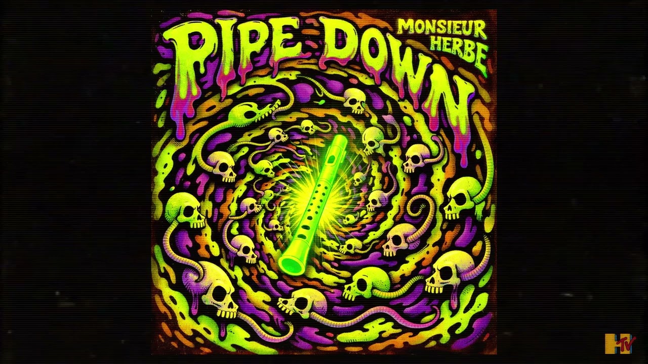 Pipe Down - Monsieur HERBE