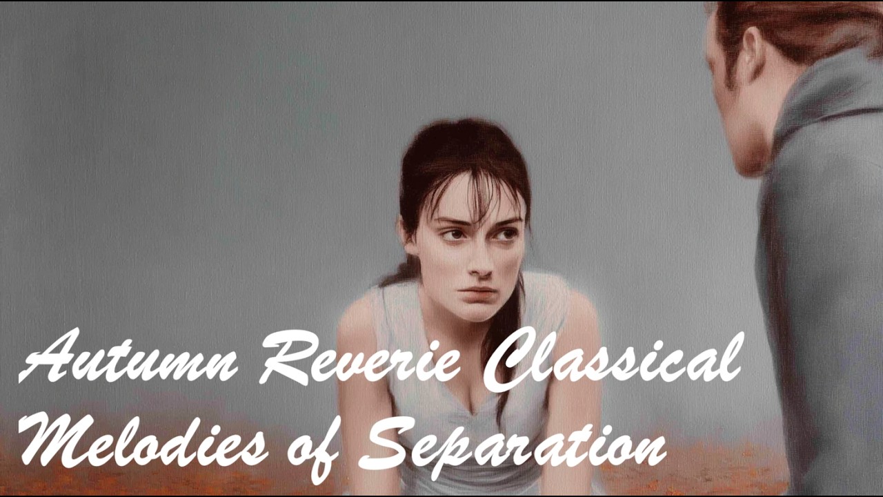 Autumn Reverie Classical Melodies of Separation