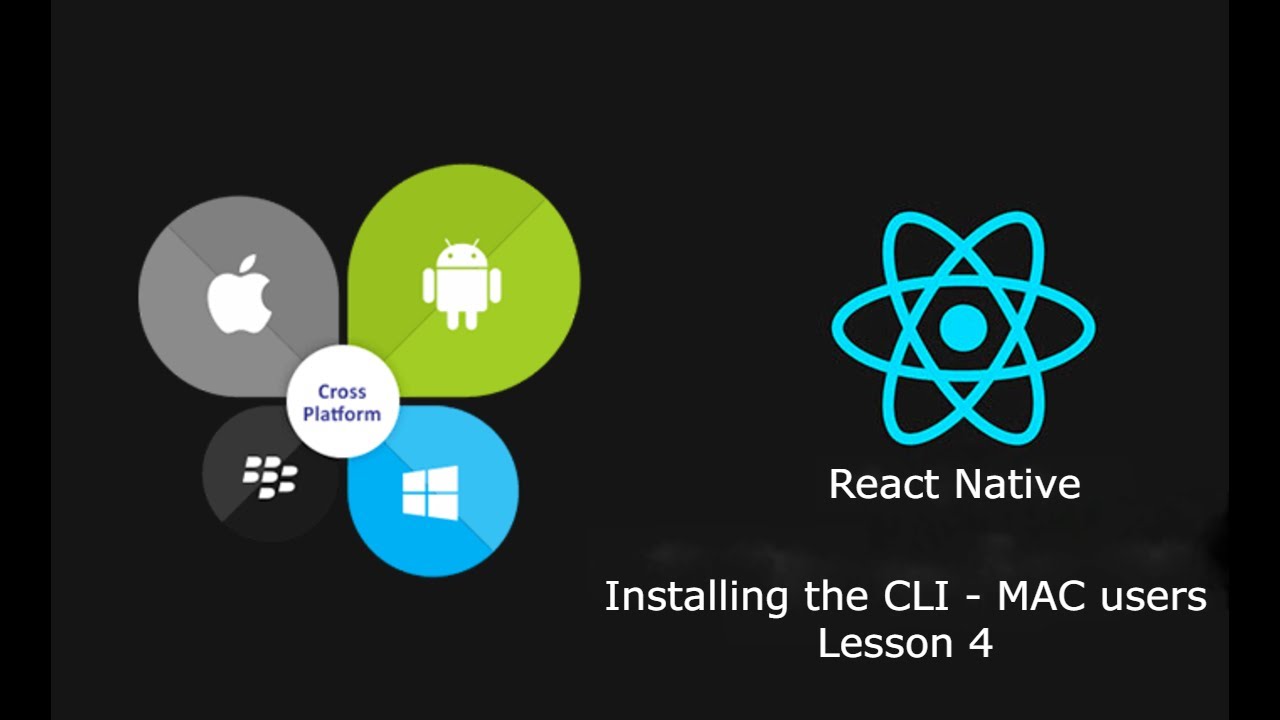 React Native Tutorials Lesson # 4  Installing the CLI   MAC user