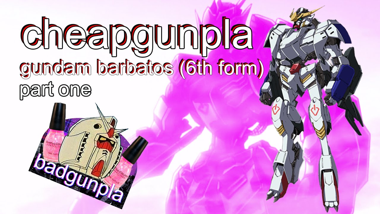 Part 1 - Cheapgunpla: Gundam Barbatos