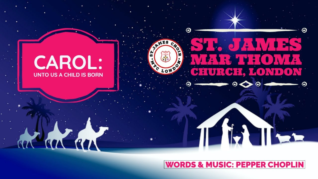 Unto Us a Child Is Born || St. James MTC London || Christmas Carol 2021