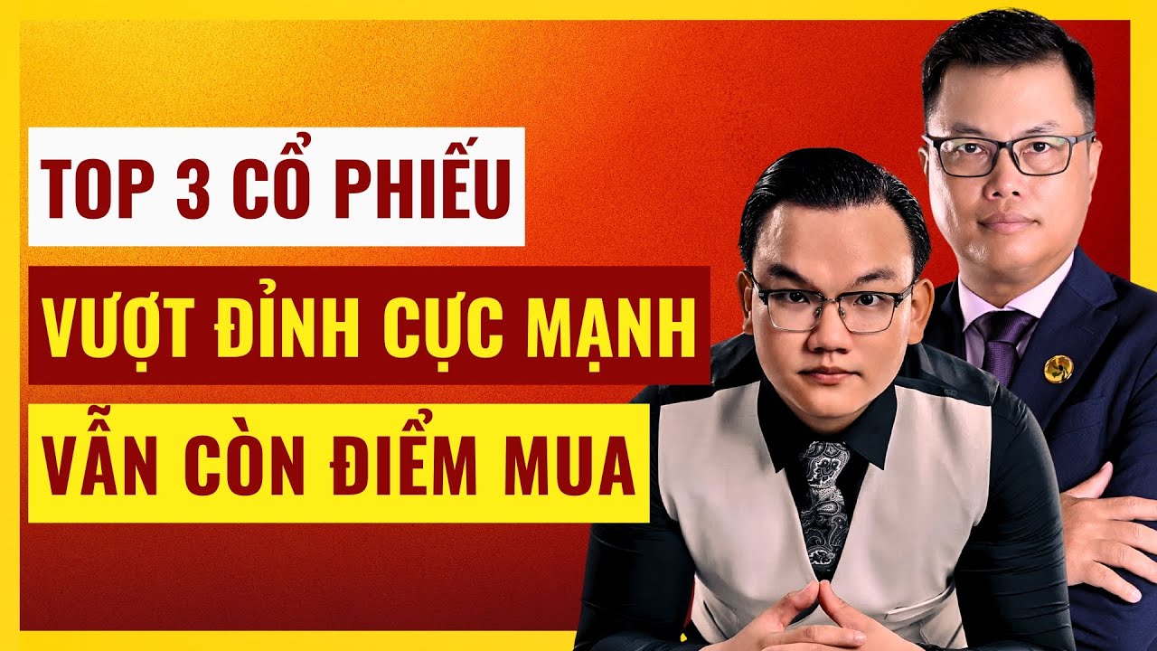 CHÚ Ý:Top 3 Cổ Phiếu Bùng Nổ. Thị Trường Chứng Khoán Hôm Nay?