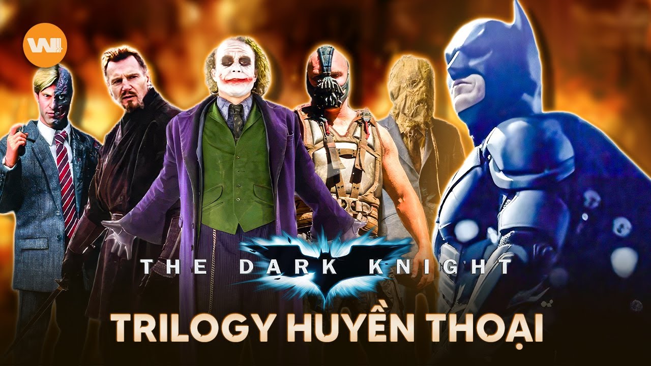 TẤT TẦN TẬT VỀ BỘ BA PHIM BATMAN ĐỈNH CAO CỦA CHRISTOPHER NOLAN