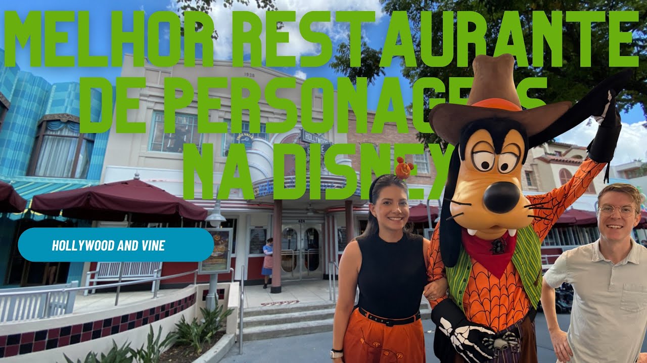 Melhor restaurante pra comer com os personagens na Disney - Hollywood and Vine!