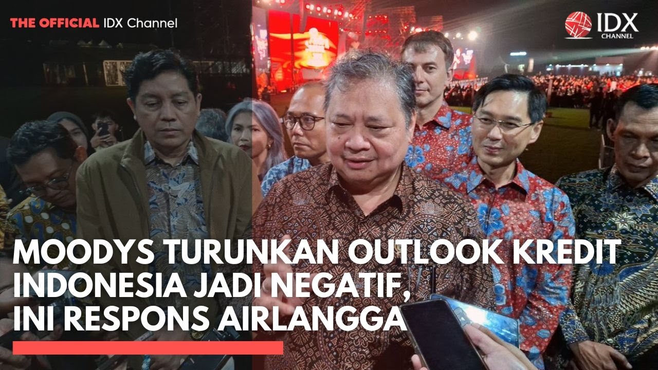 Moodys Turunkan Outlook Kredit Indonesia Jadi Negatif, Ini Respons Airlangga | IDXC UPDATE