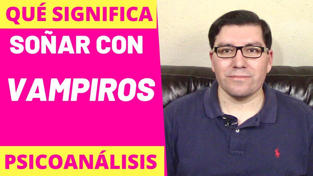 Qué Significa Soñar con Vampiros