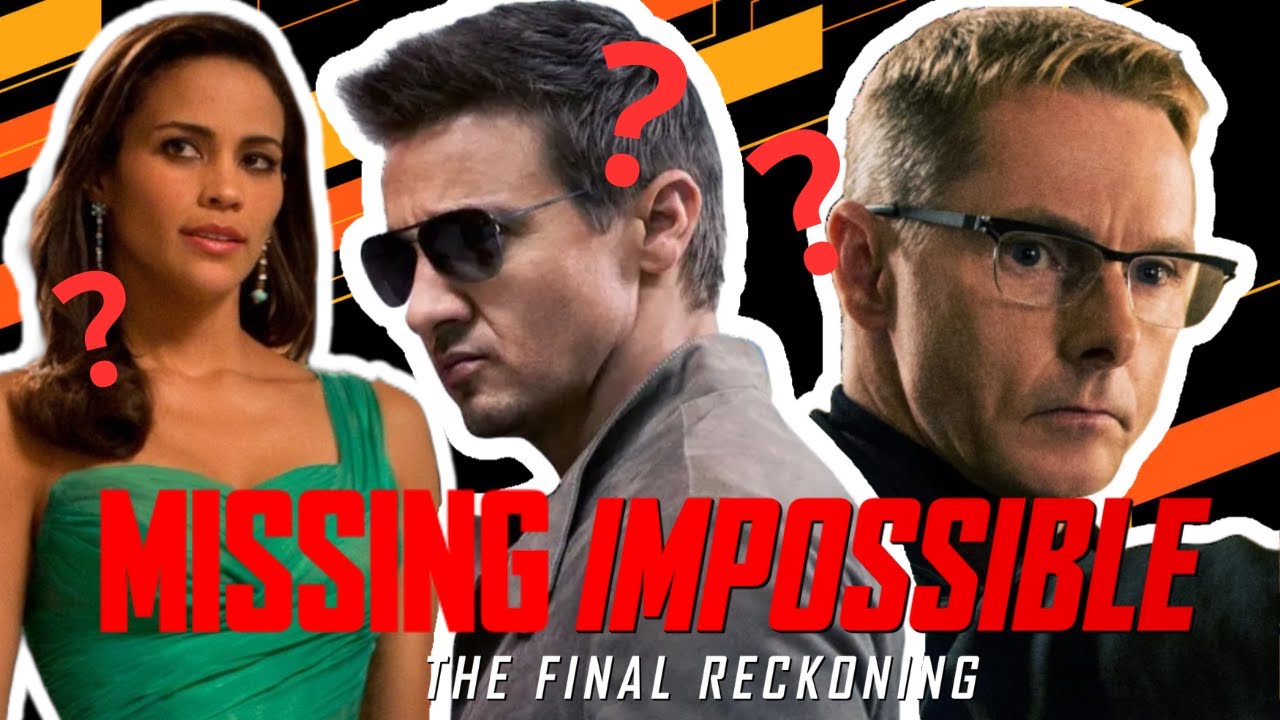 Missing Characters from Mission : Impossible The Final Reckoning