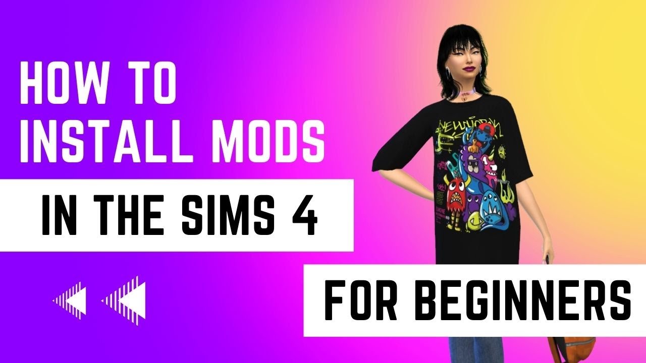 How to Install Mods/CC In The Sims 4 For Beginners