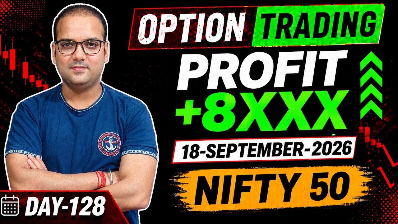 DAY-128 NIFTY 50 OPTIONS TRADING JOURNEY🔥🔥 18 SEPTEMBER 2026 💲VICKY OPTIONS TRADING