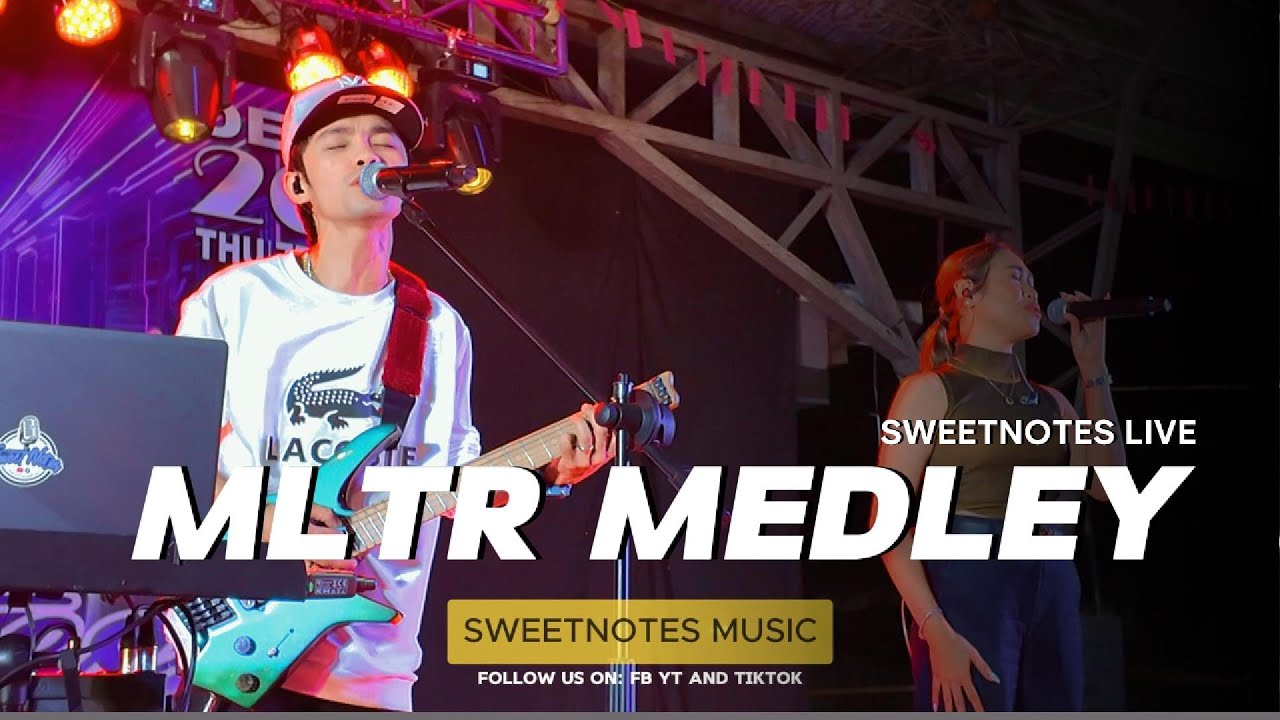 MLTR MEDLEY - Sweetnotes Live @ Sto. Nino, South Cotabato