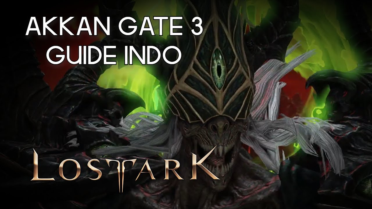 Guide Akkan Gate 3 Normal Indonesia - Lost Ark