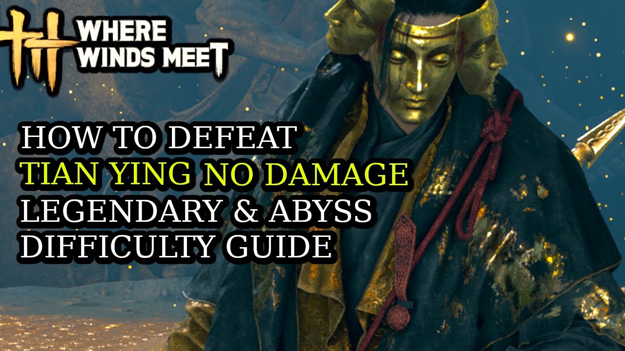 How to Defeat Tian Ying with No Damage GUIDE - WHERE WINDS MEET