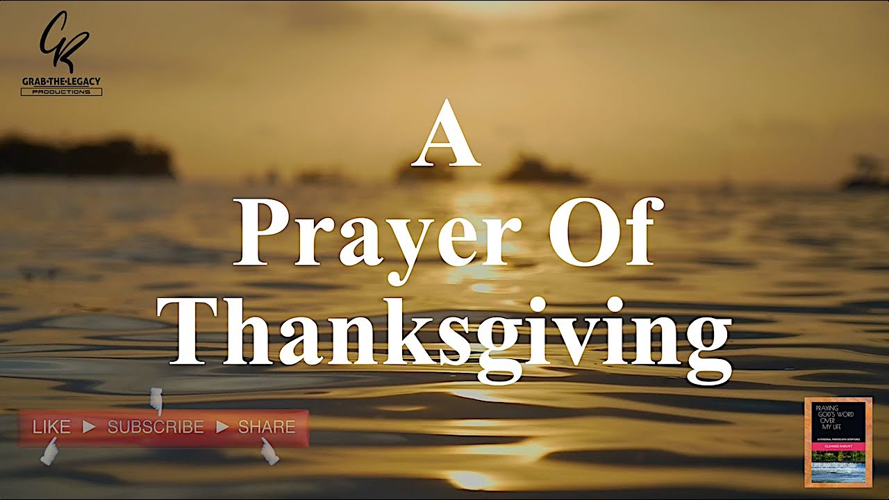 A Prayer Of Thanksgiving || GR