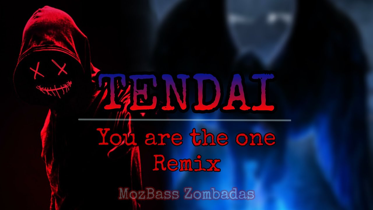 Tendai - you are the one remix (MozBass Zombadas)