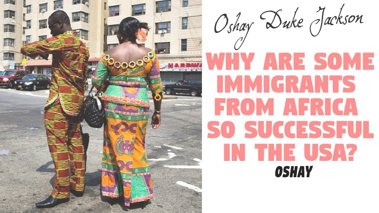 Why Are Some Immigrants From Africa So Successful in The USA?