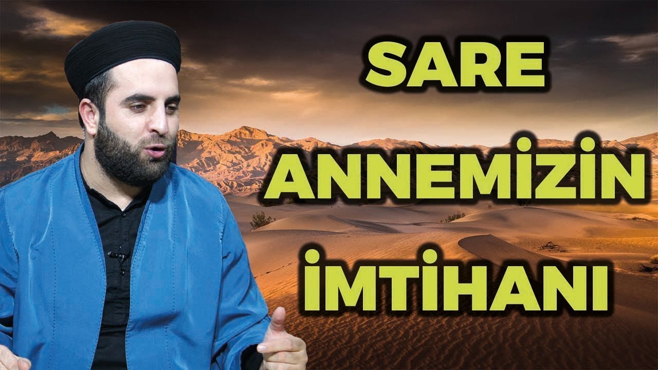 Hazreti İbrahim’in eşi Sare Annemizin imtihanı ?
