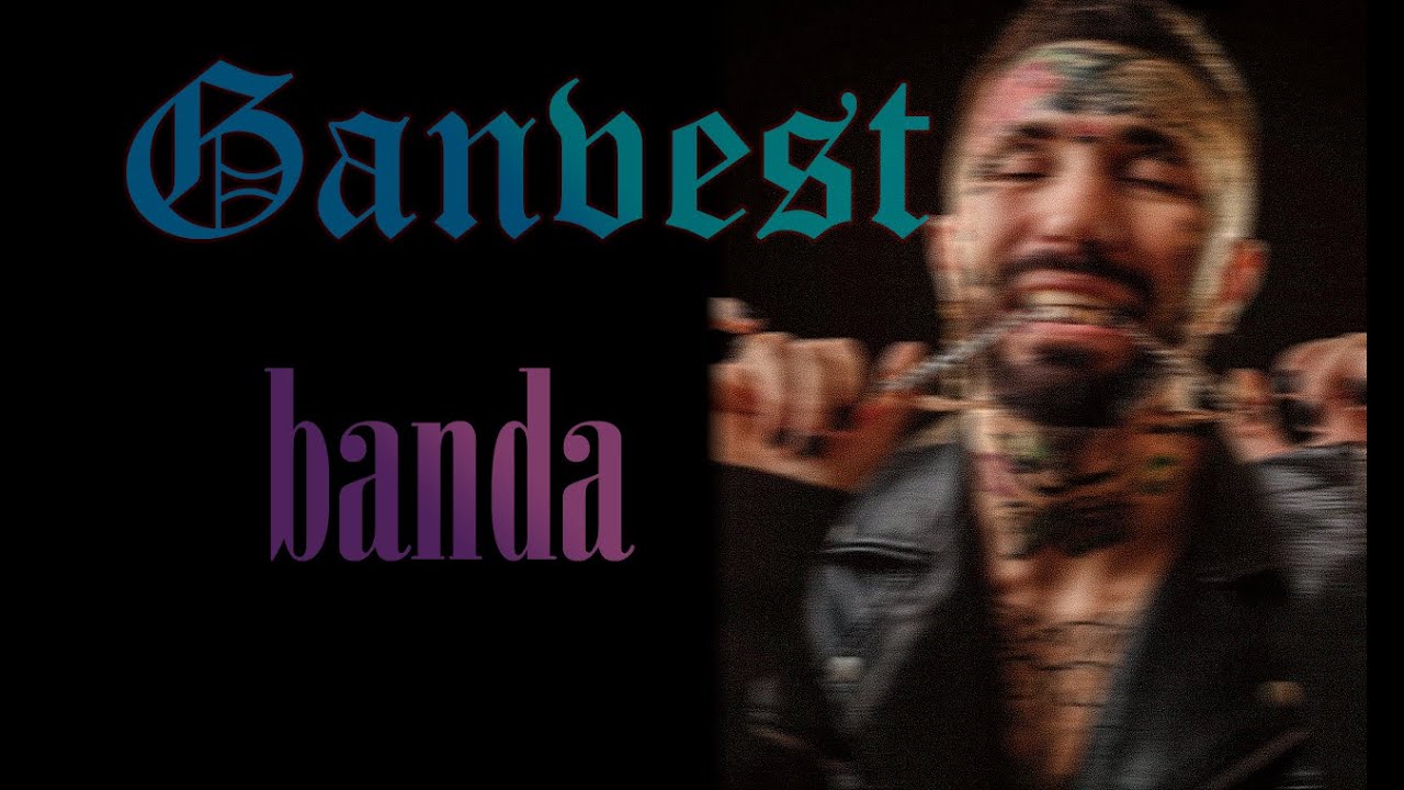Ganvest - Banda 2021/ Ганвест - Банда