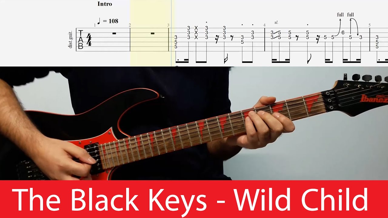 The Black Keys - Wild Child Guitar Cover With Solo And Tabs(Standard)