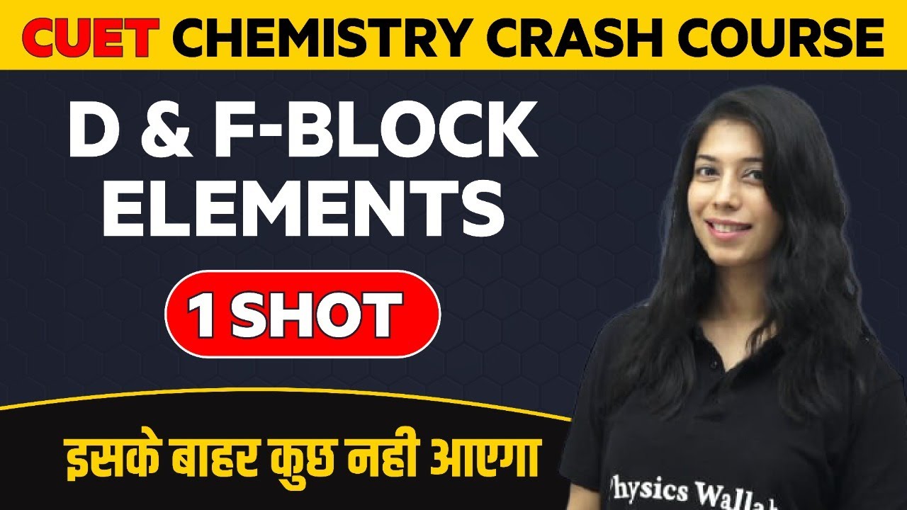 D & F-BLOCK ELEMENTS in 1 Shot : Chemistry - All Concepts & Imp. Questions | CUET Crash Course 2022