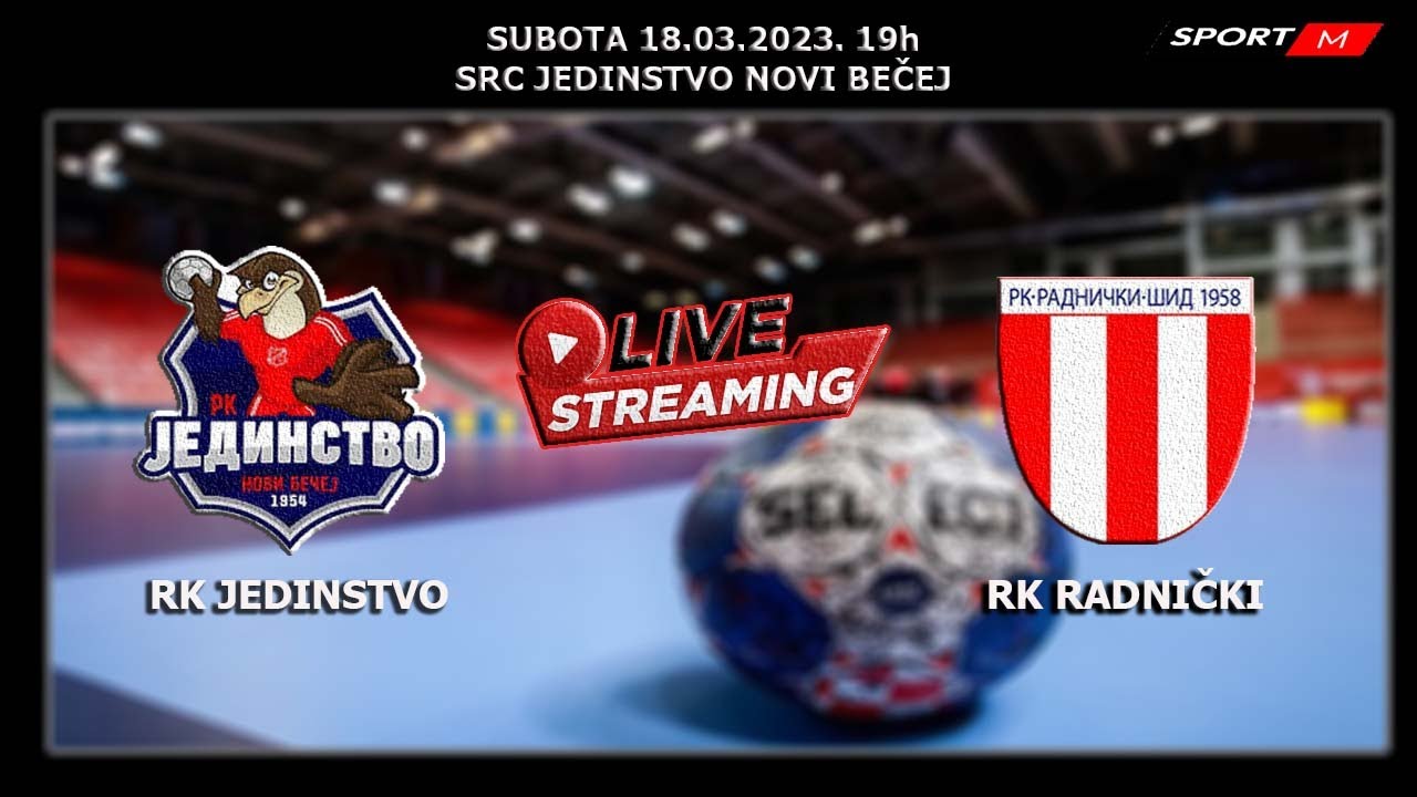 RK JEDINSTVO Novi Bečej - RK RADNIČKI Šid (Livestrem) 18.03.2023. 19h