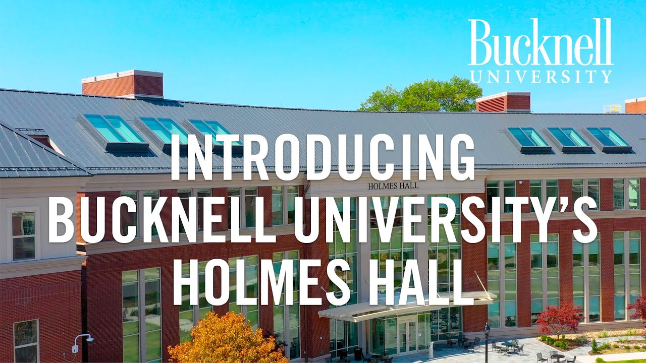 Introducing Bucknell University's Holmes Hall