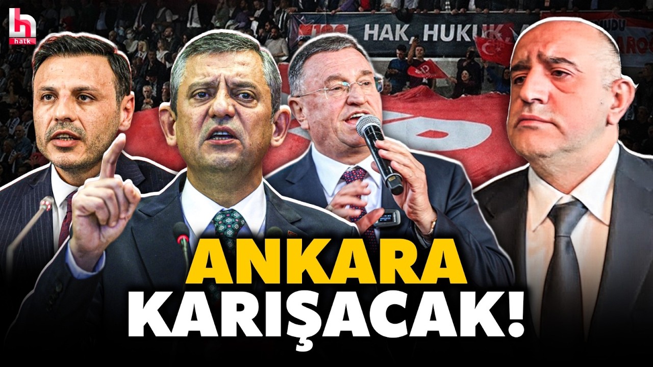 ANKARA YANGIN YERİ! CHP'nin Kurultay Ceza Davası, Aktaş ve İBB dosyası ile birleşiyor mu?