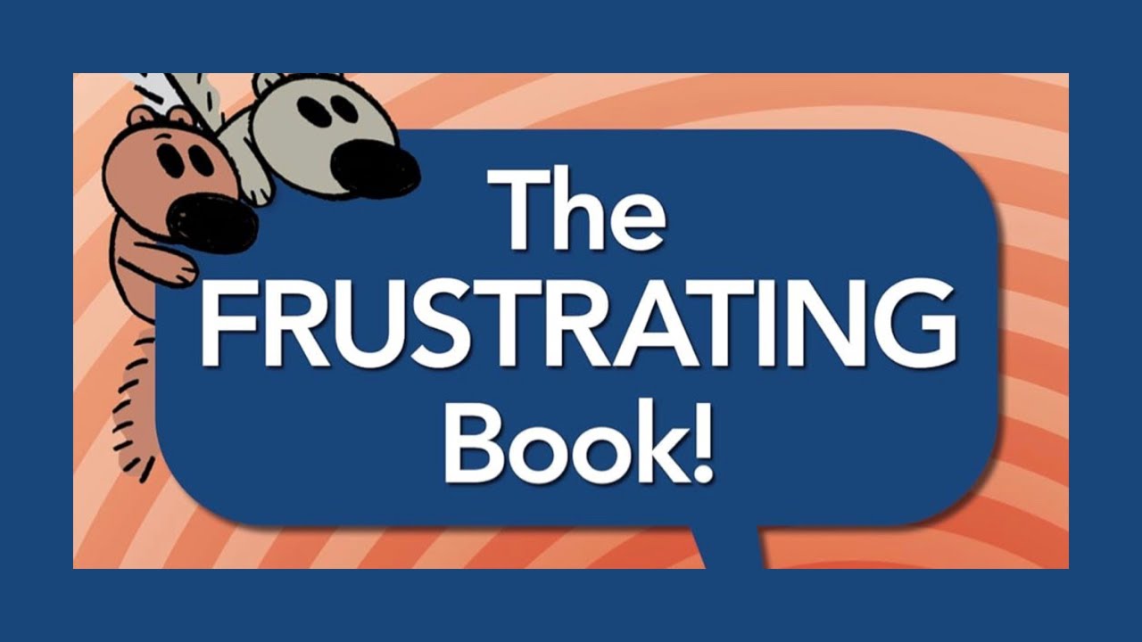 The Frustrating Book! By Mo Willems